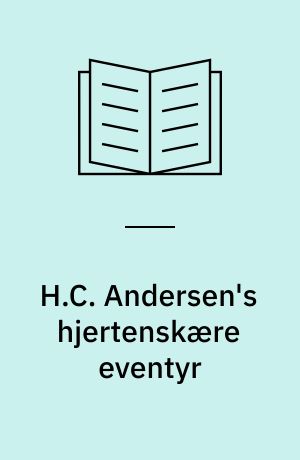 H.C. Andersen's hjertenskære eventyr