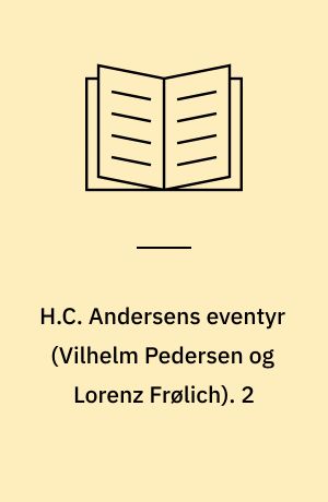 H.C. Andersens eventyr. 2