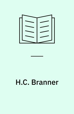 H.C. Branner : splittelse og kontinuitet