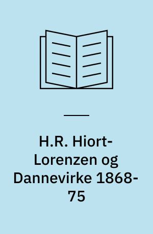H.R. Hiort-Lorenzen og Dannevirke 1868-75