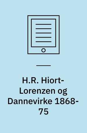 H.R. Hiort-Lorenzen og Dannevirke 1868-75