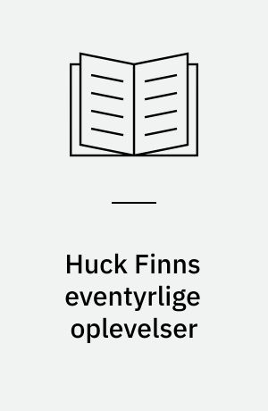 Huck Finns eventyrlige oplevelser