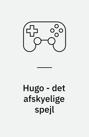 Hugo - det afskyelige spejl