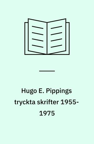 Hugo E. Pippings tryckta skrifter 1955-1975 : biografisk förteckning