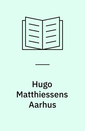 Hugo Matthiessens Aarhus : fotograferet 1917