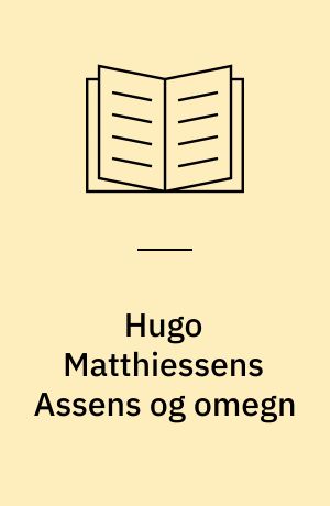 Hugo Matthiessens Assens og omegn : fotograferet maj 1916 samt 1937 og 1948