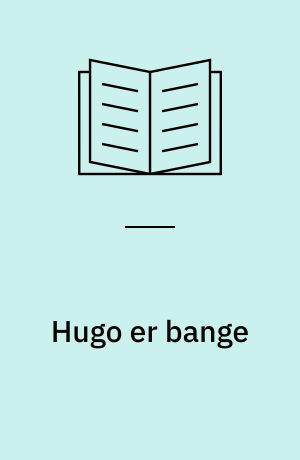 Hugo er bange