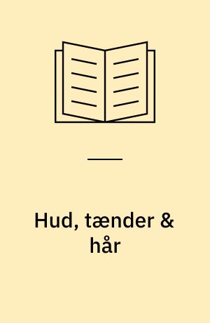 Hud, tænder & hår