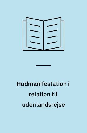 Hudmanifestation i relation til udenlandsrejse