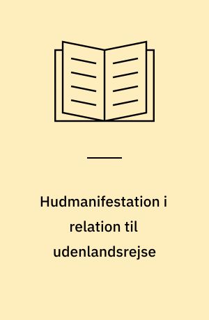 Hudmanifestation i relation til udenlandsrejse