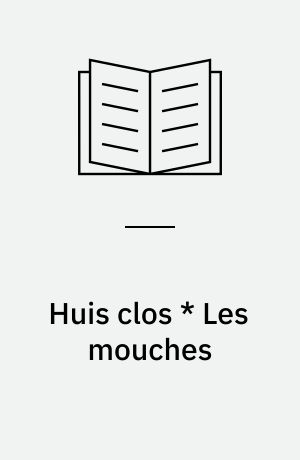 Huis clos * Les mouches