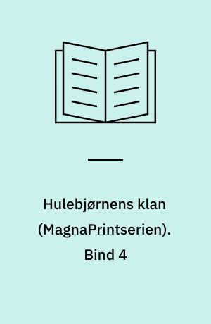 Hulebjørnens klan. Bind 4 (Stor skrift)