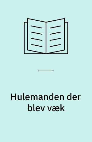 Hulemanden der blev væk
