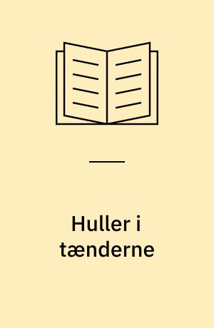Huller i tænderne