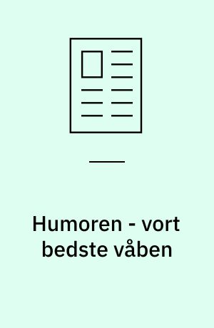 Humoren - vort bedste våben