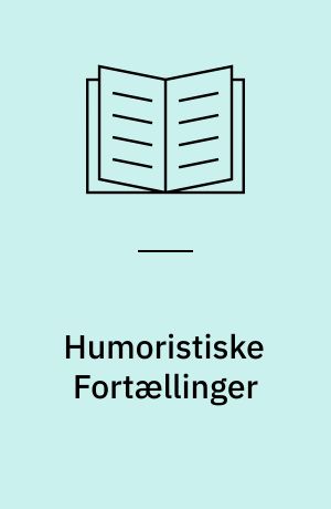 Humoristiske Fortællinger
