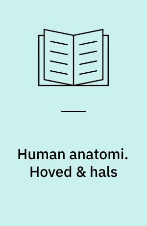 Human anatomi. Hoved & hals