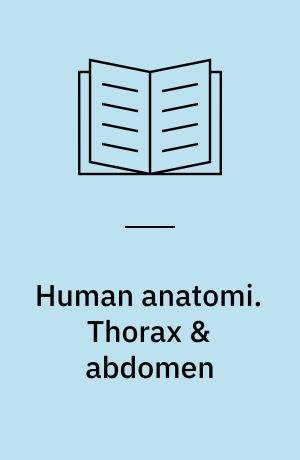 Human anatomi. Thorax & abdomen