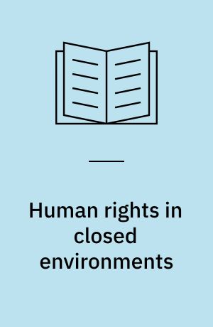 Human rights in closed environments