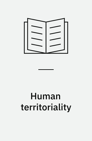 Human territoriality : Its theory and history