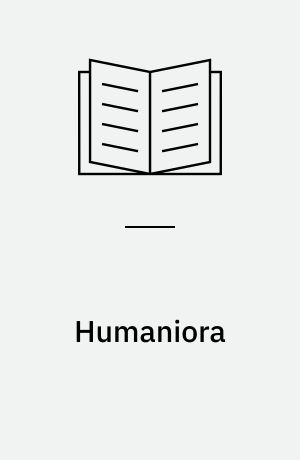 Humaniora : elementer til en humanistisk videnskabsteori