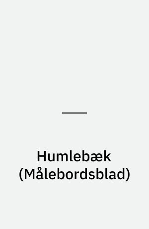 Humlebæk : \Maalebordsblad\