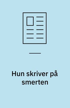 Hun skriver på smerten