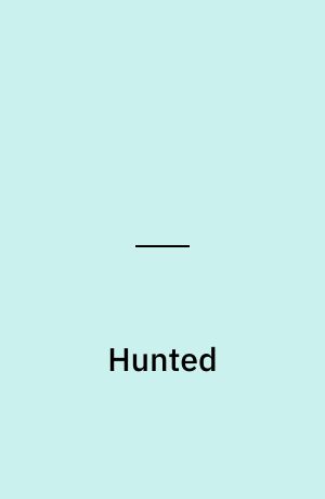 Hunted