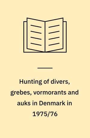 Hunting of divers, grebes, vormorants and auks in Denmark in 1975/76