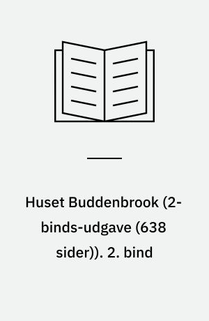Huset Buddenbrook : en Lübeckerslægts historie. 2. bind