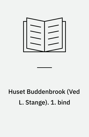 Huset Buddenbrook. 1. bind