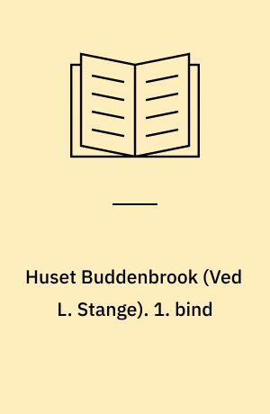 Huset Buddenbrook. 1. bind