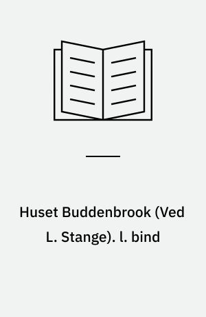 Huset Buddenbrook. l. bind