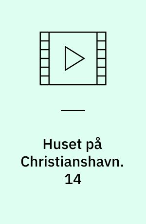 Huset på Christianshavn. 14