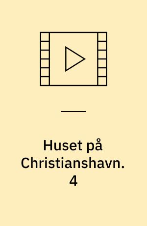 Huset på Christianshavn. 4