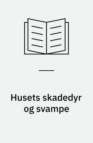 Husets skadedyr og svampe