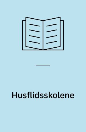 Husflidsskolene : Utredning fra et utvalg oppnevnt 26. februar 1968