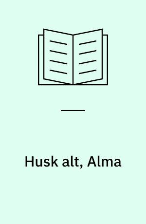 Husk alt, Alma