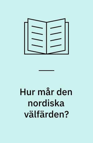 Hur mår den nordiska välfärden? : årsbok 2004