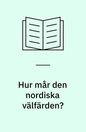 Hur mår den nordiska välfärden? : årsbok 2004