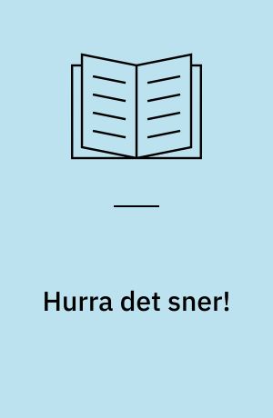 Hurra det sner!
