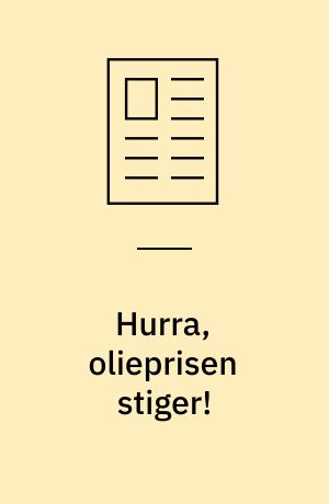 Hurra, olieprisen stiger!