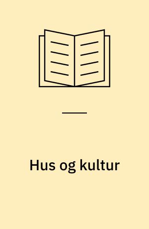 Hus og kultur