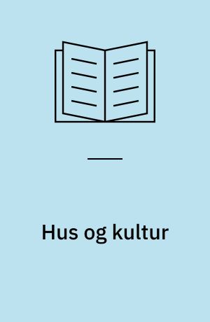 Hus og kultur