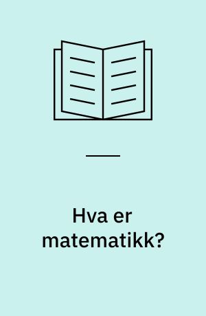 Hva er matematikk?