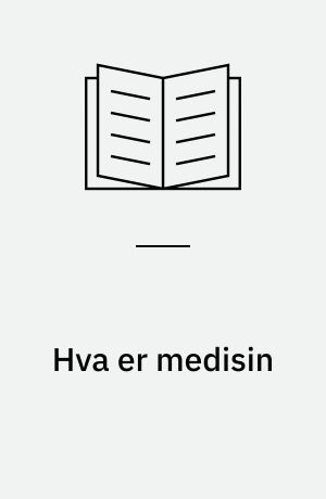 Hva er medisin : Edvin Schei