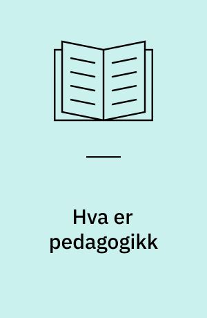 Hva er pedagogikk