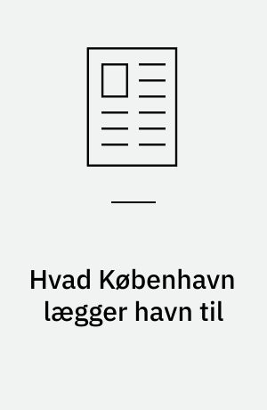 Hvad København lægger havn til