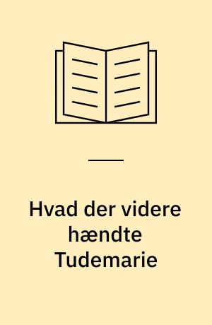 Hvad der videre hændte Tudemarie