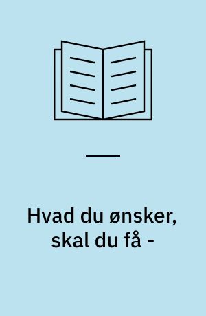 Hvad du ønsker, skal du få - : legetøj fra Sonneberg